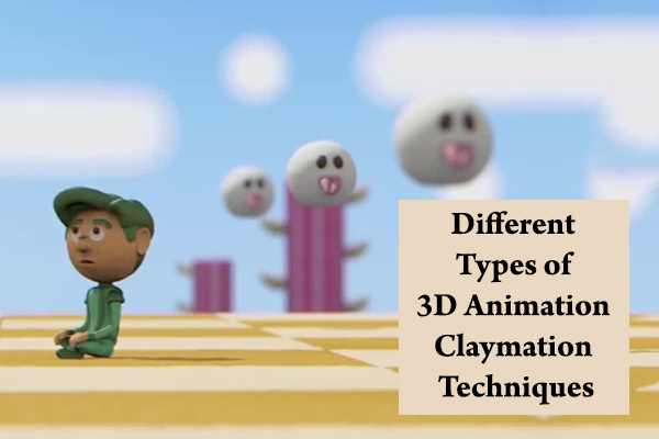 Different Types of 3D Animation Claymation Techniques
