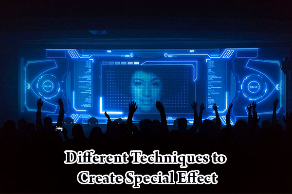 Different Techniques to Create Special Effect